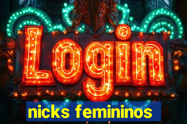 nicks femininos